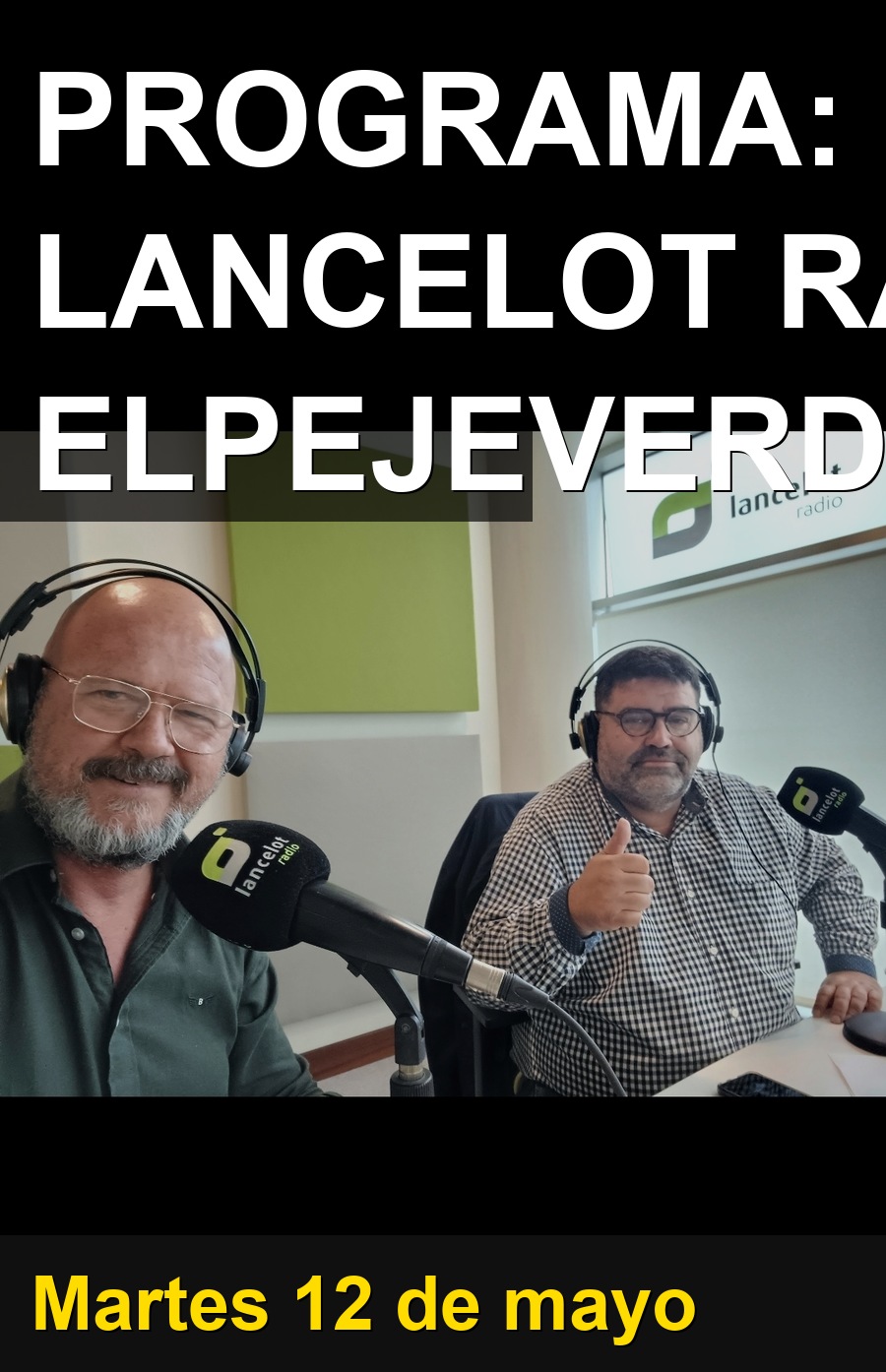 Programa 3168 de 'El Peje Verde' en Lancelot Radio — martes en el 90.2 FM